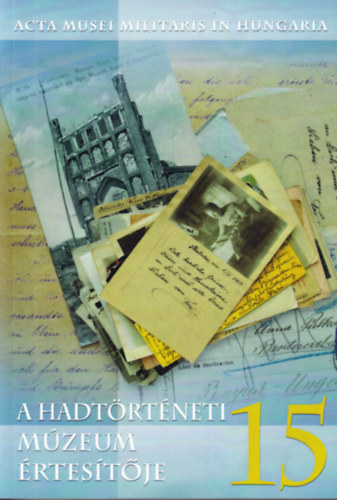 A Hadtörténeti Múzeum értesítője (15.)