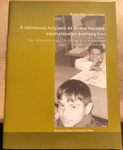 A h�tr�nyos helyzet� �s roma fiatalok eljuttat�sa az �retts�gihez