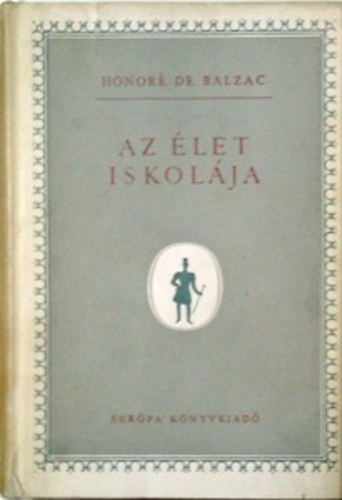 Honor� de Balzac - Az �let iskol�ja - �va l�nya