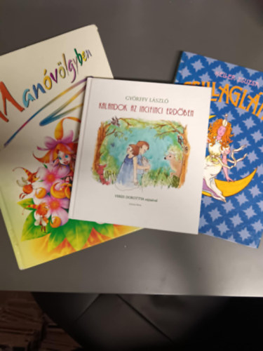 3db mesek�nyv:A csillagl�ny+Man�v�lgyben +Kalandok az incifinci  erd�ben