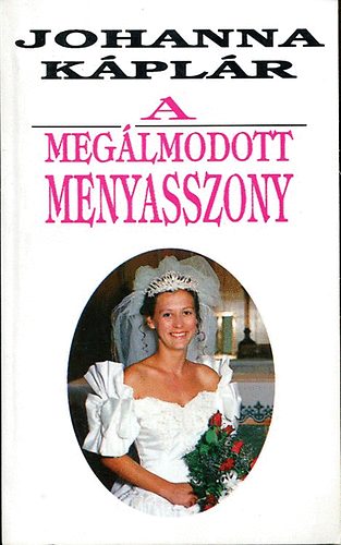 Johanna Káplár - A megálmodott menyasszony