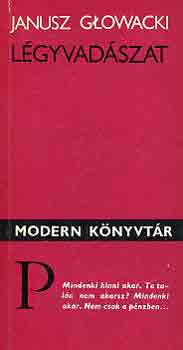 Janusz Glowacki - L�gyvad�szat