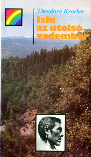 Theodora Kroeber - Ishi, az utols vadember