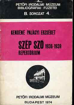 Kendéné Palágyi Erzsébet - Szép szó 1936-1939 repertórium