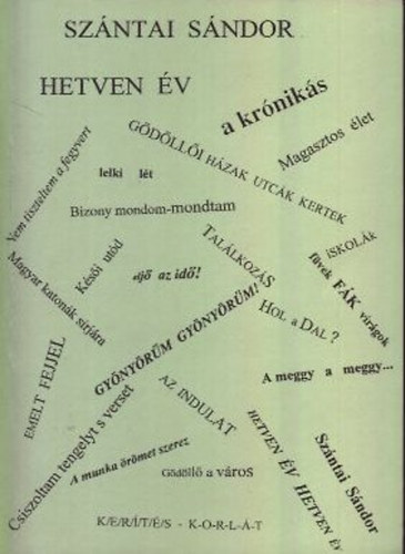 Sz�ntai S�ndor - Hetven �v  (Vesek �s m�s �r�sok)- dedik�lt