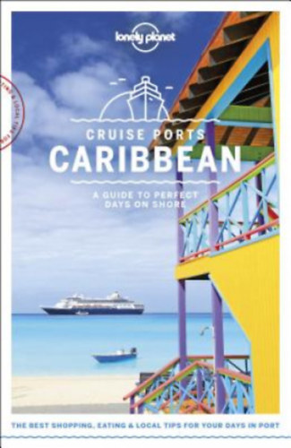 Lonely Planet - Lonely Planet Cruise Ports Caribbean 2018