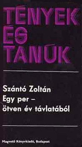 Sz�nt� Zolt�n - Egy per- �tven �v t�vlat�b�l