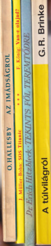 Jost Mller-Bohn, Dr. Erich Hitzbleck, G. R. Brinke O. Hallesby - 4 db vallsi knyv: A tlvilgrl + Tekints fl teremtdre ! + SOS Titanic - Van-e olajod? + Az imdsgrl