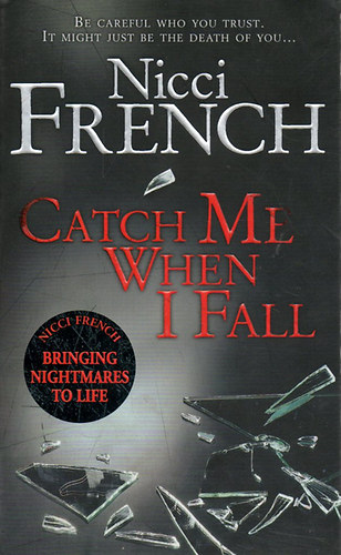 Nicci French - Catch Me When I Fall