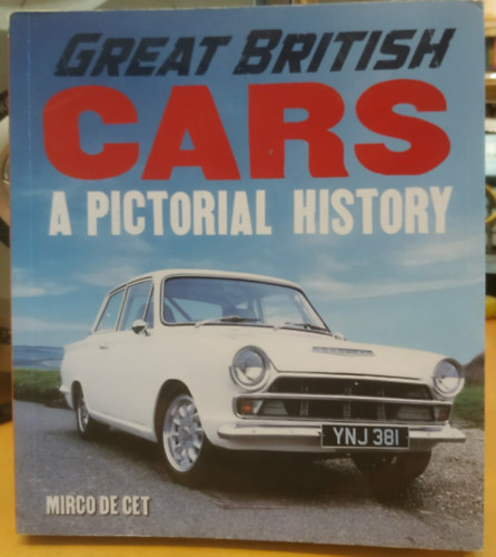 Mirco de Cet - Great British Cars - A Pictorial History