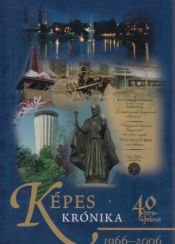 Kpes krnika 1966-2006 (40 Tiszajvros)
