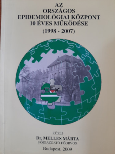 Dr. Melles Mrta - Az Orszgos Epidemiolgiai Kzpont 10 ves mkdse (1998-2007)
