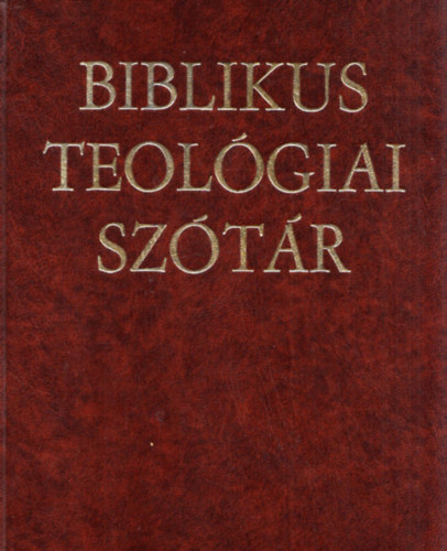 Szab Ferenc; Nagy Ferenc - Biblikus teolgiai sztr