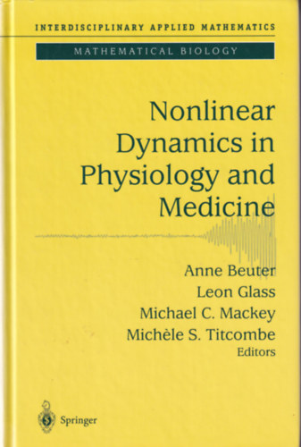 Nonlinear Dynamics in Physiology and Medicine