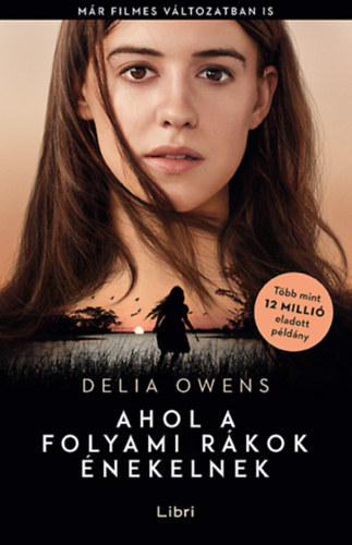 Delia Owens - Ahol a folyami r�kok �nekelnek - filmes bor�t�val