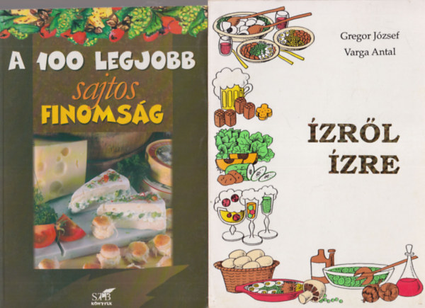 Lurz Gerda, Gregor Jzsef, Varga Antal Pter Jnosn - 3 db szakcsknyv: zrl zre + A 100 legjobb sajtos finomsg + Haltelek