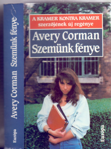 Avery Corman - Szemünk fénye (A Kramer konra Kramer szerzőjének új regénye)