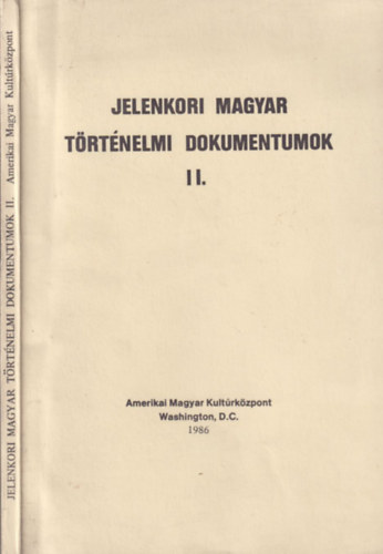 Varga-Gosztonyi-Kov�cs-Dessewffy - Jelenkori magyar t�rt�nelmi dokumentumok II.
