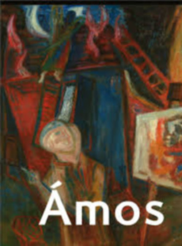 Kolozsvry Marianna  (szerk.) - mos Imre a ,,magyar Chagall" - A hbor rvnyben 1937-1944