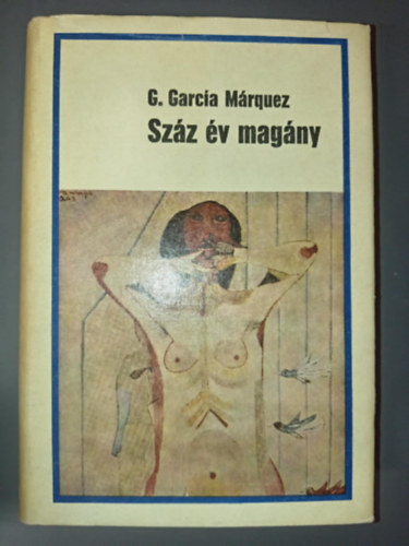 Gabriel Garcia Mrquez - Szz v magny (Cien anos de soledad)