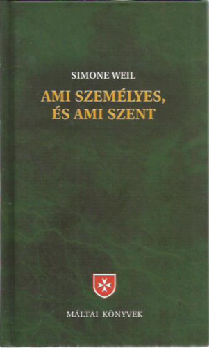 Simone Weil - Ami személyes, és ami szent