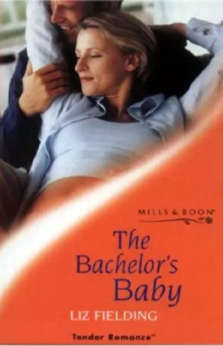 Liz Fielding - The Bachelor's Baby