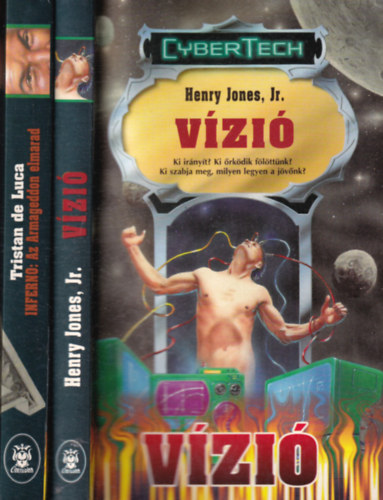 Tristan de Luca Henry Jones Jr. - 2 db CyberTech sci-fi regény: Vízió + Inferno: Az Armageddon elmarad