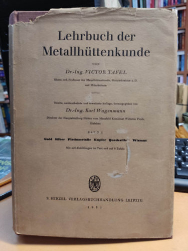 Karl Wagenmann Victor Tafel - Lehrbuch der Metallhüttenkunde Band I.