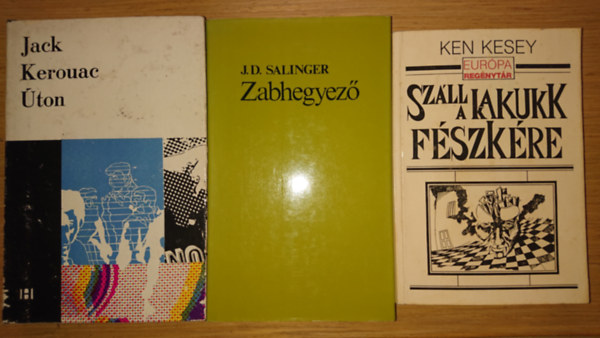 Ken Kesey, J. D. Salinger Jack Kerouac - 3 kultikus amerikai regny: ton, Zabhegyez, Szll a kakukk fszkre