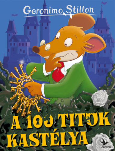 Geronimo Stilton - A 100 titok kastlya