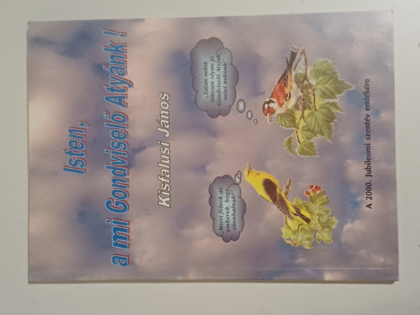 T�bb szerz� - Isten a mi gondvisel� aty�nk!