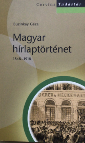 Buzinkay G�za - Magyar h�rlapt�rt�net 1848-1918