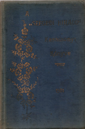 ,,A SZEGEDI Hirad" karcsonyi knyve 1901.