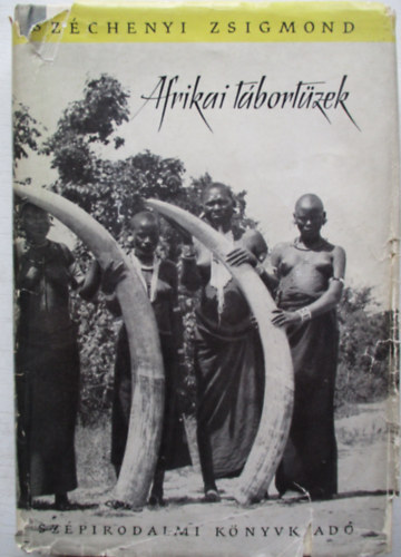 Szchenyi Zsigmond - Afrikai tbortzek