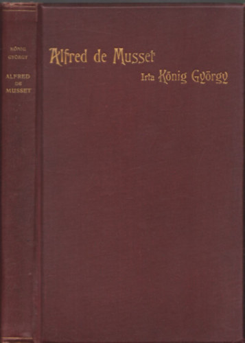 Kőnig György - Alfred De Musset (Költők és írók)- dedikált