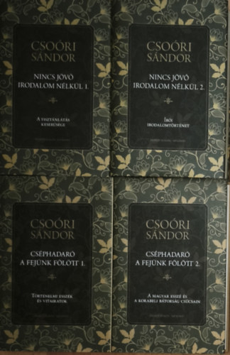 Csoóri Sándor - 2db Csoóri Sándor mű (2 mű 4 kötetben) az Erdélyi Szalon gondozásában - Cséphadaró a fejünk fölött 1-2., Nincs jövő irodalom nélkül 1-2.