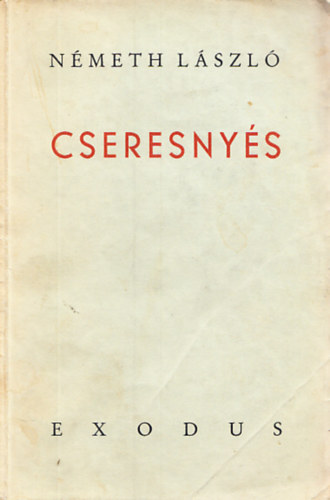 Nmeth Lszl - Cseresnys (I. kiads)