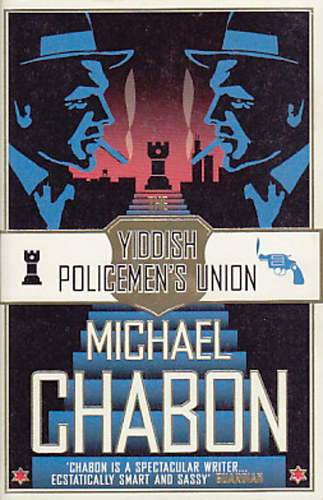 Michael Chabon - The Yiddish Policemen's Union