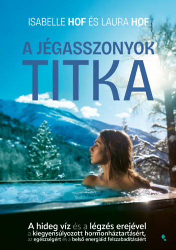 Laura Hof Isabelle Hof - A jégasszonyok titka