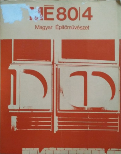 Gyngysi Istvn  (szerk.) - Magyar ptmvszet, 1980/4.