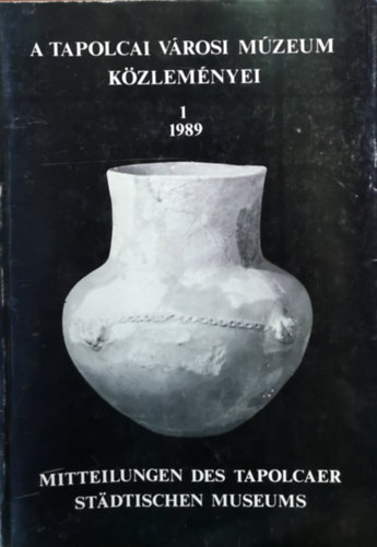 A Tapolcai V�rosi M�zeum k�zlem�nyei 1. - 1989