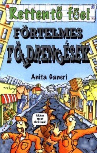 Anita Ganeri - Förtelmes földrengések - Rettentő föci