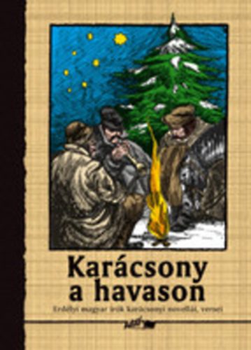 Karcsony a havason - Erdlyi rk karcsonyi novelli, versei