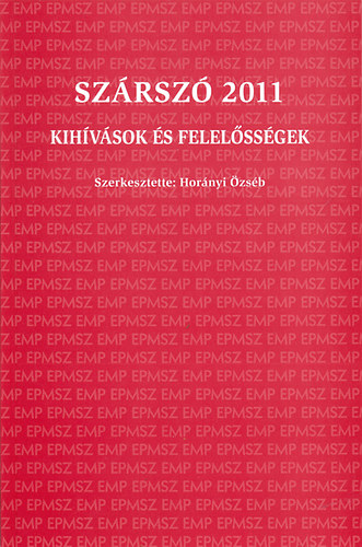 Hornyi zsb  (szerk.) - Szrsz 2011 - Kihvsok s felelssgek