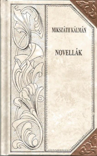 Miksz�th K�lm�n - Novell�k (Miksz�th-sorozat 65.)