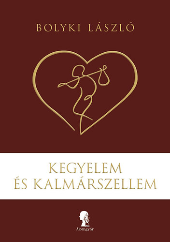 Bolyki L�szl� - Kegyelem �s Kalm�rszellem