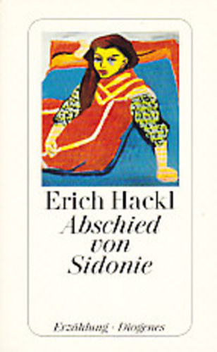 Erich Hackl - Abschied von Sidonie