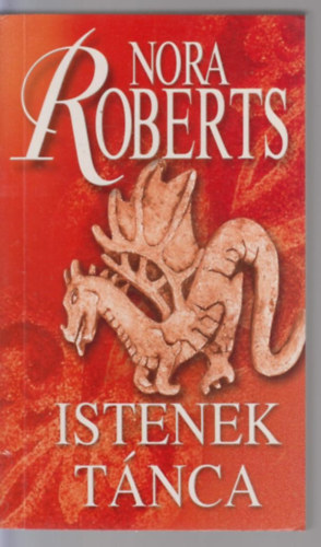 Nora Roberts - Istenek tánca
