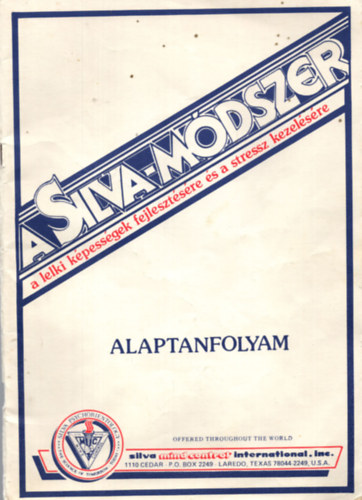 Jose Silva - A Silva-M�dszer - A lelki k�pess�gek fejleszt�s�re �s a stressz kezel�s�re - Alaptanfolyam
