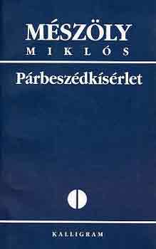 Mészöly Miklós - Párbeszédkísérlet